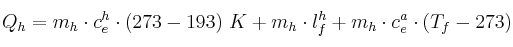 Q_h = m_h\cdot c_e^h\cdot (273 - 193)\ K + m_h\cdot l_f^h + m_h\cdot c_e^a\cdot (T_f - 273)