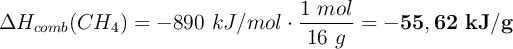 \Delta H_{comb}(CH_4) = - 890\ kJ/mol\cdot \frac{1\ mol}{16\ g} = \bf -55,62\ kJ/g