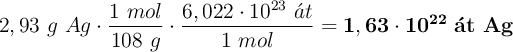 2,93\ g\ Ag\cdot \frac{1\ mol}{108\ g}\cdot \frac{6,022\cdot 10^{23}\ \acute{a}t}{1\ mol} = \bf 1,63\cdot 10^{22}\ \acute{a}t\ Ag