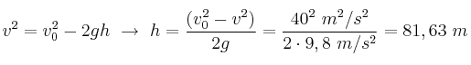 v^2 = v_0^2 - 2gh\ \to\ h = \frac{(v_0^2 - v^2)}{2g} = \frac{40^2\ m^2/s^2}{2\cdot 9,8\ m/s^2} = 81,63\ m