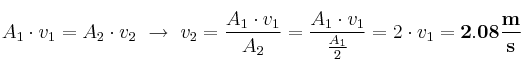 A_1\cdot v_1 = A_2\cdot v_2\ \to\ v_2 = \frac{A_1\cdot v_1}{A_2} = \frac{A_1\cdot v_1}{\frac{A_1}{2}} = 2\cdot v_1 = \bf 2.08\frac{m}{s}