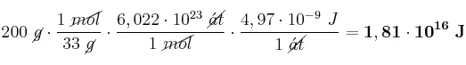 200\ \cancel{g}\cdot \frac{1\ \cancel{mol}}{33\ \cancel{g}}\cdot \frac{6,022\cdot 10^{23}\ \cancel{\acute{a}t}}{1\ \cancel{mol}}\cdot \frac{4,97\cdot 10^{-9}\ J}{1\ \cancel{\acute{a}t}} = \bf 1,81\cdot 10^{16}\ J