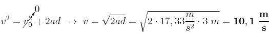 v^2 = \cancelto{0}{v_0^2} + 2ad\ \to\ v = \sqrt{2ad} = \sqrt{2\cdot 17,33\frac{m}{s^2}\cdot 3\ m} = \bf 10,1\ \frac{m}{s}