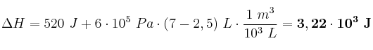 \Delta H = 520\ J + 6\cdot 10^5\ Pa\cdot (7 - 2,5)\ L\cdot \frac{1\ m^3}{10^3\ L} = \bf 3,22\cdot 10^3\ J