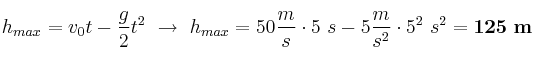 h_{max} = v_0t - \frac{g}{2}t^2\ \to\ h_{max} = 50\frac{m}{s}\cdot 5\ s - 5\frac{m}{s^2}\cdot 5^2\ s^2 = \bf 125\ m