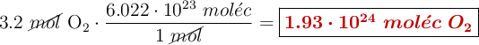 3.2\ \cancel{mol}\ \ce{O2}\cdot \frac{6.022\cdot 10^{23}\ mol\acute{e}c}{1\ \cancel{mol}} = \fbox{\color[RGB]{192,0,0}{\bm{1.93\cdot 10^{24}\ mol\acute{e}c\ O_2}}}