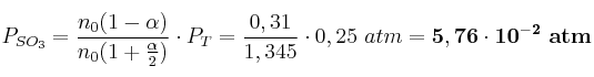 P_{SO_3} = \frac{n_0(1 - \alpha)}{n_0(1 + \frac{\alpha}{2})}\cdot P_T = \frac{0,31}{1,345}\cdot 0,25\ atm = \bf 5,76\cdot 10^{-2}\ atm