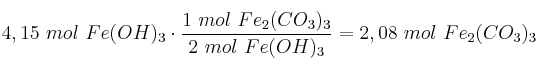 4,15\ mol\ Fe(OH)_3\cdot \frac{1\ mol\ Fe_2(CO_3)_3}{2\ mol\ Fe(OH)_3} = 2,08\ mol\ Fe_2(CO_3)_3
