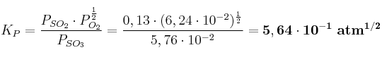 K_P = \frac{P_{SO_2}\cdot P^{\frac{1}{2}}_{O_2}}{P_{SO_3}} = \frac{0,13\cdot (6,24\cdot 10^{-2})^{\frac{1}{2}}}{5,76\cdot 10^{-2}} = \bf 5,64\cdot 10^{-1}\ atm^{1/2}