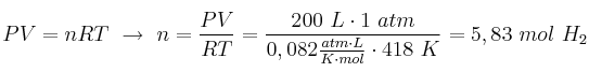 PV = nRT\ \to\ n = \frac{PV}{RT} = \frac{200\ L\cdot 1\ atm}{0,082\frac{atm\cdot L}{K\cdot mol}\cdot 418\ K} = 5,83\ mol\ H_2