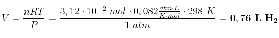 V = \frac{nRT}{P} = \frac{3,12\cdot 10^{-2}\ mol\cdot 0,082\frac{atm\cdot L}{K\cdot mol}\cdot 298\ K}{1\ atm} = \bf 0,76\ L\ H_2