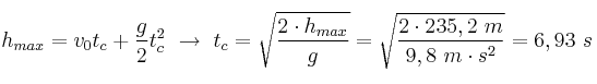 h_{max} = v_0t_c + \frac{g}{2}t_c^2\ \to\ t_c = \sqrt{\frac{2\cdot h_{max}}{g}} = \sqrt{\frac{2\cdot 235,2\ m}{9,8\ m\cdot s^2}} = 6,93\ s