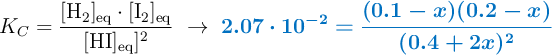 K_C = \frac{[\ce{H2}]_{\text{eq}}\cdot [\ce{I2}]_{\text{eq}}}{[\ce{HI}]_{\text{eq}}]^2}\ \to\ \color[RGB]{0,112,192}{\bm{2.07\cdot 10^{-2} = \frac{(0.1 - x)(0.2 - x)}{(0.4 + 2x)^2}}}