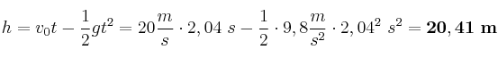 h = v_0t - \frac{1}{2}gt^2 = 20\frac{m}{s}\cdot 2,04\ s - \frac{1}{2}\cdot 9,8\frac{m}{s^2}\cdot 2,04^2\ s^2 = \bf 20,41\ m