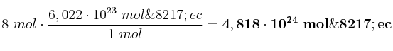 8\ mol\cdot \frac{6,022\cdot 10^{23}\ mol\’ec}{1\ mol} = \bf 4,818\cdot 10^{24}\ mol\’ec