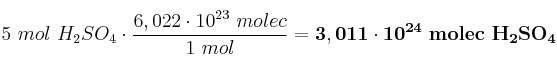 5\ mol\ H_2SO_4\cdot \frac{6,022\cdot 10^{23}\ molec}{1\ mol} = \bf 3,011\cdot 10^{24}\ molec\ H_2SO_4