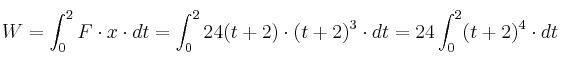 W = \int_0^2 F\cdot x\cdot dt = \int_0^2 24(t+2)\cdot (t+2)^3\cdot dt = 24\int_0^2 (t+2)^4\cdot dt