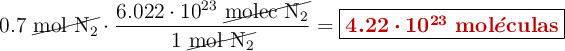 0.7\ \cancel{\ce{mol\ N2}}\cdot \frac{6.022\cdot 10^{23}\ \cancel{\ce{molec\ N2}}}{1\ \cancel{\ce{mol\ N2}}} = \fbox{\color[RGB]{192,0,0}{\bm{4.22\cdot 10^{23}\ {\bf mol}{\acute{e}}{\bf culas}}}}