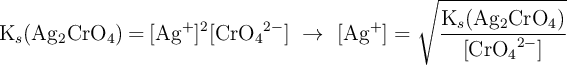 \ce{K_s(Ag2CrO4) = [Ag^+]^2[CrO4^2-]}\ \to\ \ce{[Ag^+]}  = \sqrt{\frac{\ce{K_s(Ag2CrO4)}}{\ce{[CrO4^2-]}}}