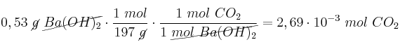 0,53\ \cancel{g}\ \cancel{Ba(OH)_2}\cdot \frac{1\ mol}{197\ \cancel{g}}\cdot \frac{1\ mol\ CO_2}{1\ \cancel{mol\ Ba(OH)_2}} = 2,69\cdot 10^{-3}\ mol\ CO_2