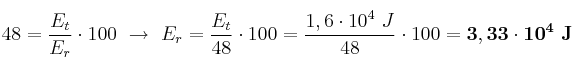 48 = \frac{E_t}{E_r}\cdot 100\ \to\ E_r = \frac{E_t}{48}\cdot 100 = \frac{1,6\cdot 10^4\ J}{48}\cdot 100 = \bf 3,33\cdot 10^4\ J