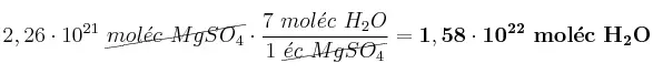 2,26\cdot 10^{21}\ \cancel{mol\acute{e}c\ MgSO_4}\cdot \frac{7\ mol\acute{e}c\ H_2O}{1\ \cancel{\mol\acute{e}c\ MgSO_4}} = \bf 1,58\cdot 10^{22}\ mol\acute{e}c\ H_2O