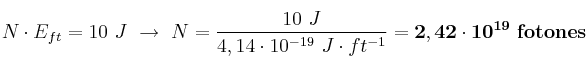 N\cdot E_{ft} = 10\ J\ \to\ N = \frac{10\ J}{4,14\cdot 10^{-19}\ J\cdot ft^{-1}} = \bf 2,42\cdot 10^{19}\ fotones