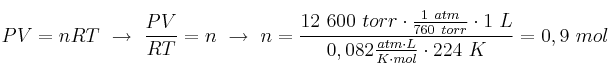 PV = nRT\ \to\ \frac{PV}{RT} = n\ \to\ n = \frac{12\ 600\ torr\cdot \frac{1\ atm}{760\ torr}\cdot 1\ L}{0,082\frac{atm\cdot L}{K\cdot mol}\cdot 224\ K} = 0,9\ mol