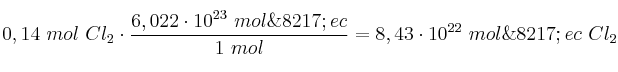 0,14\ mol\ Cl_2\cdot \frac{6,022\cdot 10^{23}\ mol\’ec}{1\ mol} = 8,43\cdot 10^{22}\ mol\’ec\ Cl_2