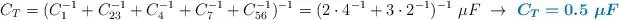 C_T = (C_1^{-1} + C_{23}^{-1} + C_4^{-1} + C_7^{-1} + C_{56}^{-1})^{-1} = (2\cdot 4^{-1} + 3\cdot 2^{-1})^{-1}\ \mu F\ \to\ \color[RGB]{0,112,192}{\bm{C_T = 0.5\ \mu F}}