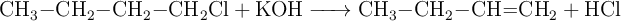 \ce{CH3-CH2-CH2-CH2Cl + KOH -> CH3-CH2-CH=CH2 + HCl}