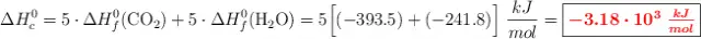 \Delta H_c^0 = 5\cdot \Delta H_f^0(\ce{CO2}) + 5\cdot \Delta H_f^0(\ce{H2O}) = 5\Big[(-393.5) + (-241.8)\Big]\ \frac{kJ}{mol} = \fbox{\color{red}{\bm{-3.18\cdot 10^3\ \frac{kJ}{mol}}}}