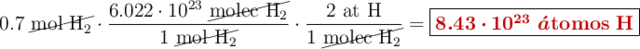 0.7\ \cancel{\ce{mol\ H2}}\cdot \frac{6.022\cdot 10^{23}\ \cancel{\ce{molec\ H2}}}{1\ \cancel{\ce{mol\ H2}}}\cdot \frac{2\ \ce{at\ H}}{1\ \cancel{\ce{molec\ H2}}} = \fbox{\color[RGB]{192,0,0}{\bm{8.43\cdot 10^{23}\ \acute{a}}{\bf tomos\ H}}}