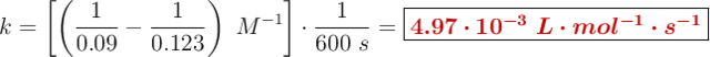 k = \left[\left(\frac{1}{0.09} - \frac{1}{0.123}\right)\ M^{-1}\right]\cdot \frac{1}{600\ s} = \fbox{\color[RGB]{192,0,0}{\bm{4.97\cdot 10^{-3}\ L\cdot mol^{-1}\cdot s^{-1}}}}
