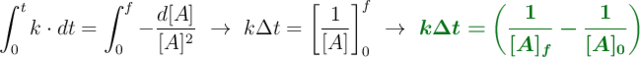 \int_0^tk\cdot dt  = \int_0^f -\frac{d[A]}{[A]^2}\ \to\ k\Delta t = \left[\frac{1}{[A]}\right]_0^f\ \to\ \color[RGB]{2,112,20}{\bm{k\Delta t  = \left(\frac{1}{[A]_f} - \frac{1}{[A]_0}\right)}}