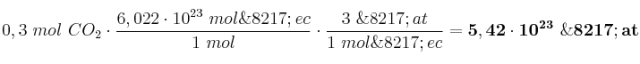 0,3\ mol\ CO_2\cdot \frac{6,022\cdot 10^{23}\ mol\’ec}{1\ mol}\cdot \frac{3\ \’at}{1\ mol\’ec} = \bf 5,42\cdot 10^{23}\ \’at