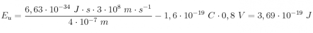 E_u = \frac{6,63\cdot 10^{-34}\ J\cdot s\cdot 3\cdot 10^8\ m\cdot s^{-1}}{4\cdot 10^{-7}\ m} - 1,6\cdot 10^{-19}\ C\cdot 0,8\ V = 3,69\cdot 10^{-19}\ J