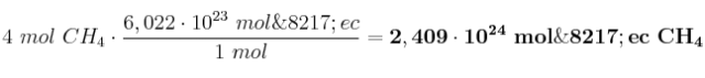 4\ mol\ CH_4\cdot \frac{6,022\cdot 10^{23}\ mol\’ec}{1\ mol} = \bf 2,409\cdot 10^{24}\ mol\’ec\ CH_4