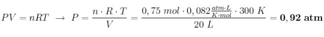 PV = nRT\ \to\ P = \frac{n\cdot R\cdot T}{V} = \frac{0,75\ mol\cdot 0,082\frac{atm\cdot L}{K\cdot mol}\cdot 300\ K}{20\ L} = \bf 0,92\ atm