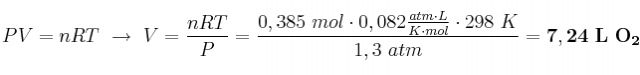 PV = nRT\ \to\ V = \frac{nRT}{P} = \frac{0,385\ mol\cdot 0,082\frac{atm\cdot L}{K\cdot mol}\cdot 298\ K}{1,3\ atm} = \bf 7,24\ L\ O_2
