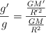 \frac{g^{\prime}}{g} = \frac{\frac{GM^{\prime}}{R^{\prime}^2}}{\frac{GM}{R^2}}