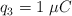 q_3  = 1\ \mu C