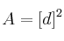 A = [d]^2