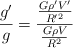 \frac{g^{\prime}}{g} = \frac{\frac{G\rho^{\prime}V^{\prime}}{R^{\prime}^2}}{\frac{G\rho V}{R^2}}