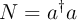 N = a^\dagger a