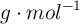 g\cdot mol^{-1}