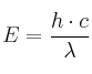 E = \frac{h\cdot c}{\lambda}