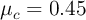 \mu_c = 0.45