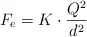 F_e =  K\cdot \frac{Q^2}{d^2}