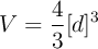 V = \frac{4}{3}[d]^3